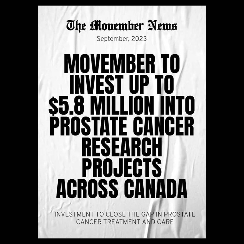 Faux newspaper front page. In prominent font it says: "Movember invests up to $5.8 million into prostate cancer research projects across Canada".