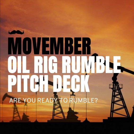 Text over an image of oil rigs at sunset. The text says: "Movember Oil Rig Rumble pitch deck. Are you ready to rumble?"
