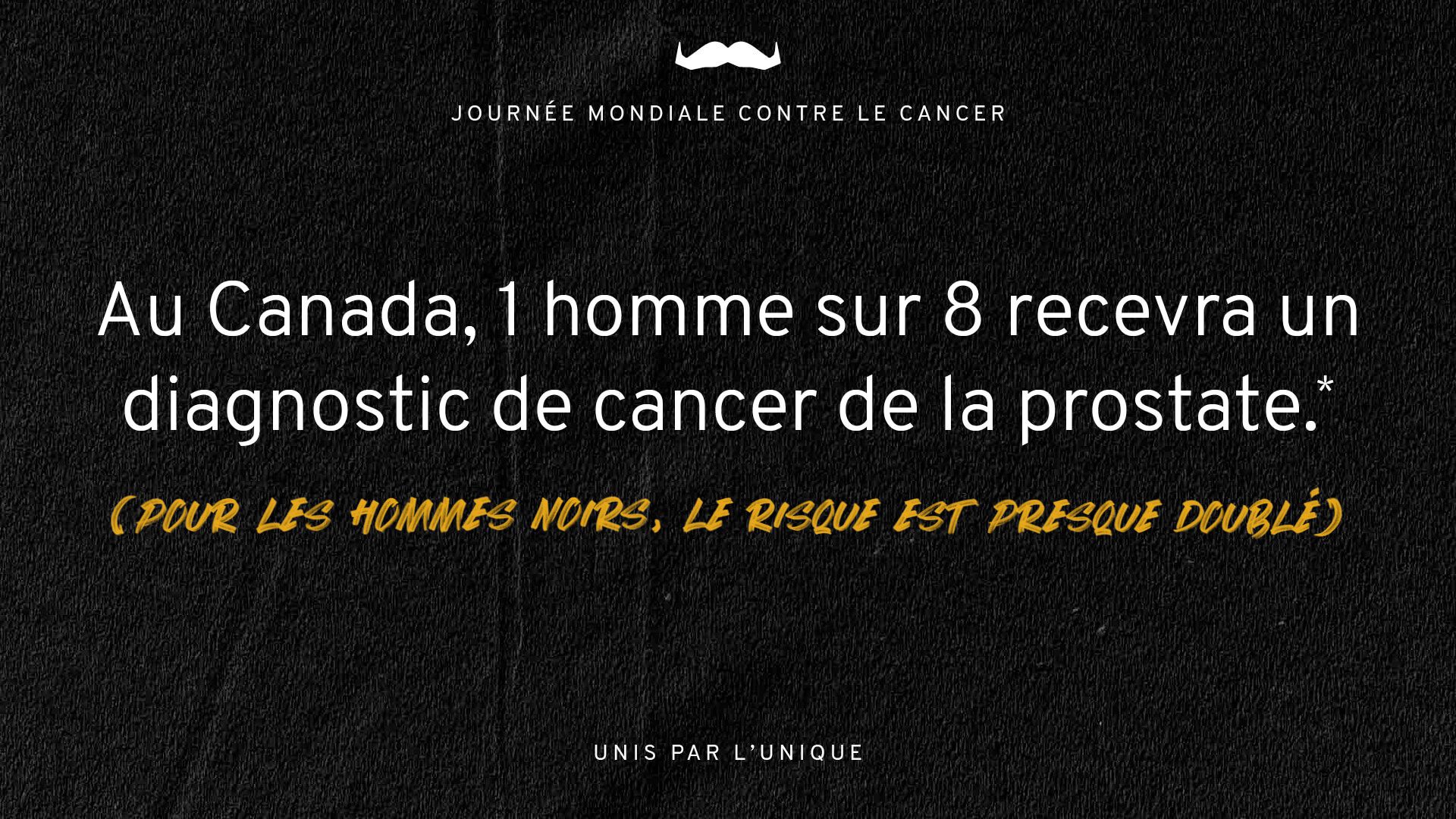 Au Canada, 1 homme sur 8 recevra un diagnostic de cancer de la prostate. Pour les hommes noirs, le risque est presque doublé.