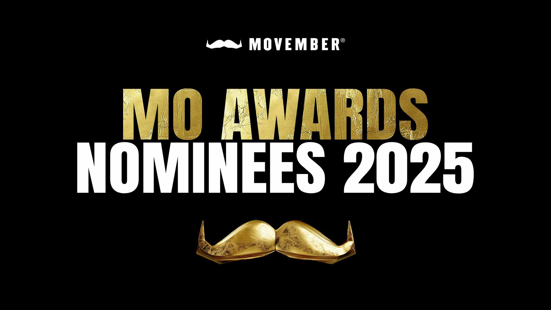 Image showing the Movember moustache logo. Superimposed text reads: "Mo Awards Nominees 2025".